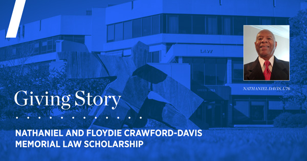 Giving Story: Nathaniel & Floydie Crawford-Davis Memorial Law Scholarship