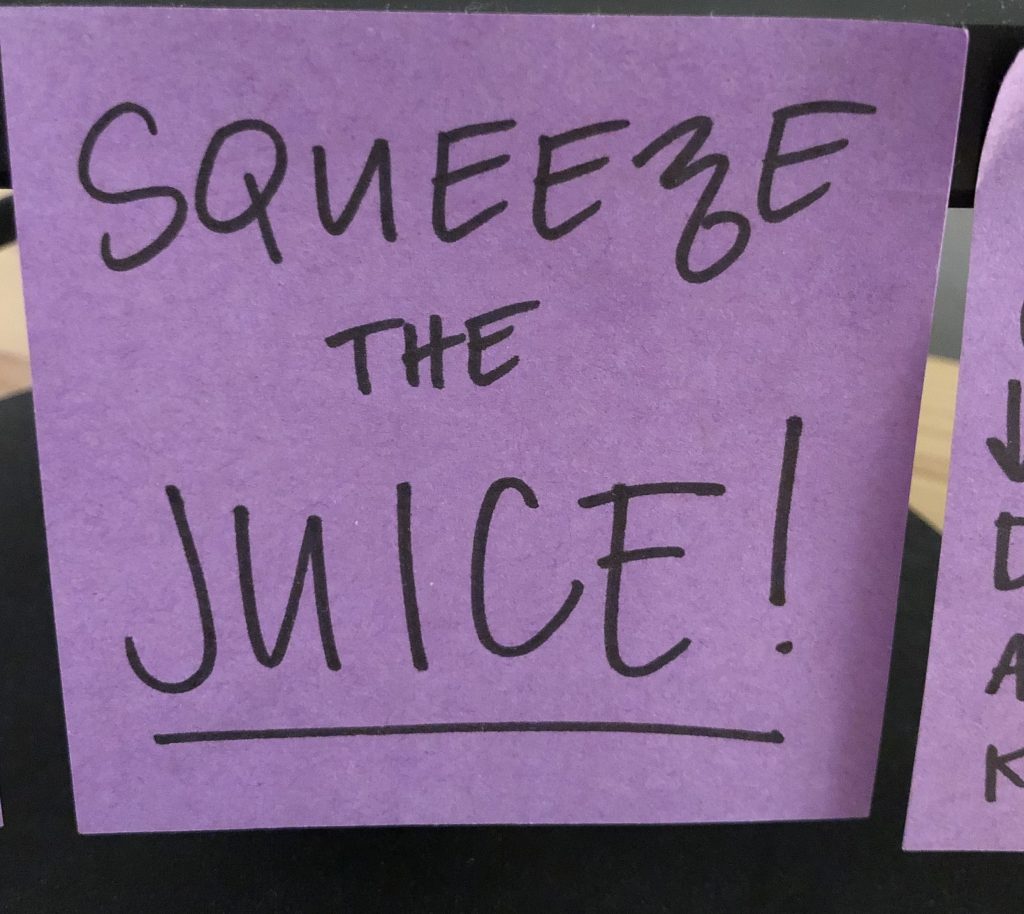 purple sticky note says "Squeeze the juice"