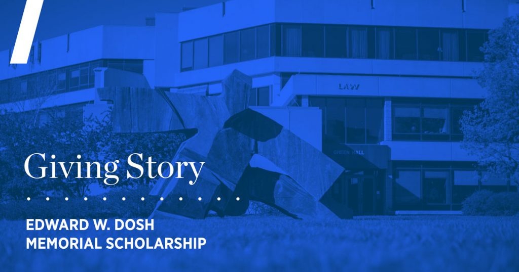 Giving story: Edward W. Dosh Memorial Scholarship